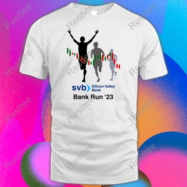 SVB Silicon Valley Bank Run 2023 Shirt