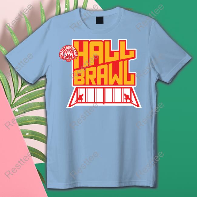 Challen Gemania Shop Hall Brawl Shirts Mark Long Mark Long Hall Brawl Shirt