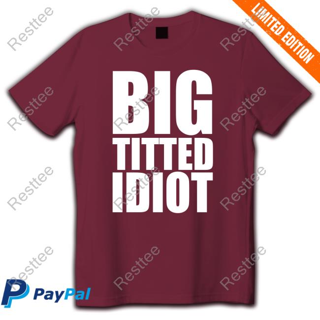 Big Titted Idiot Hoodie