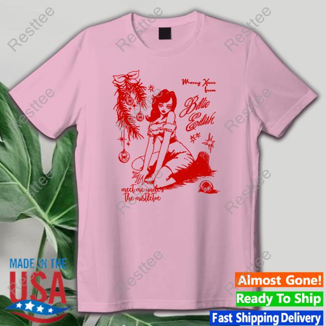 Billie Eilish Merry Xmas Meet Me Under The Mistletoe T-Shirt Official Billie Eilish Merch Merry Xmas T Shirt