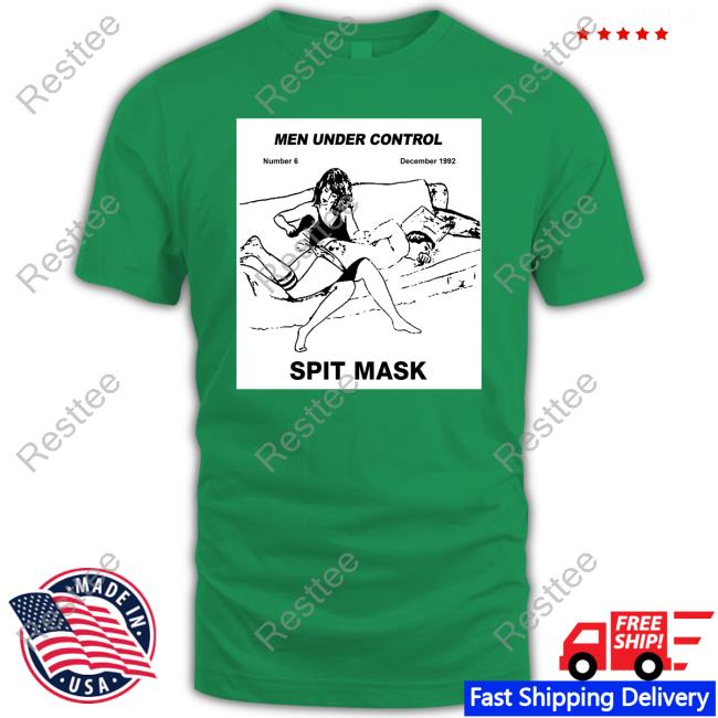 Men Under Control Spit Mask Shirt Spit Mask Merch Men Under Control Shirt Vtss Vtss Pl