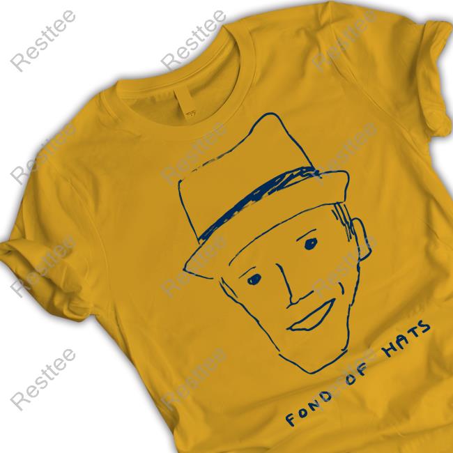 Fond Of Hats 2023 Shirts