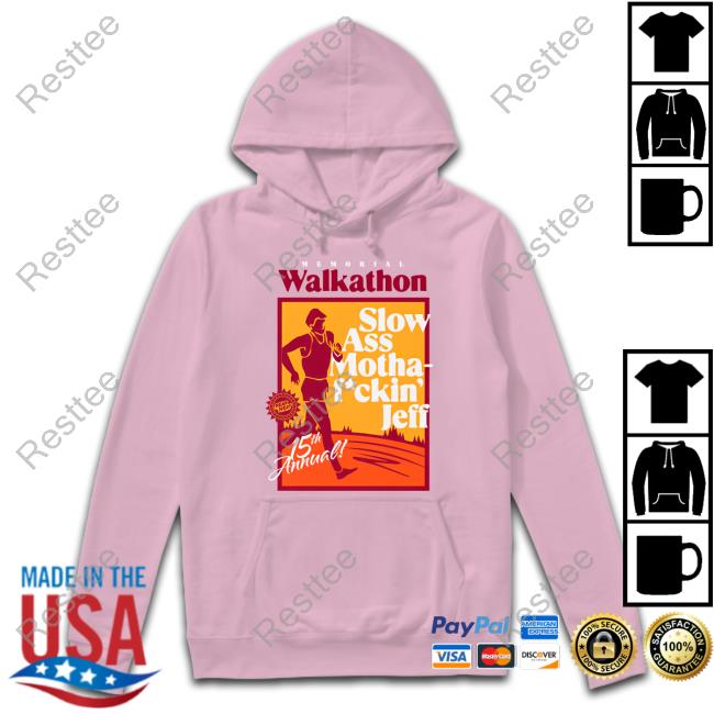 Memorial Walkathon Slow Ass Motha Fuckin' Jeff Tee Shirt Rooster Teeth Store Dead Meat Memorial Walkathon Slow Ass Motha Fuckin' Jeff Shirts
