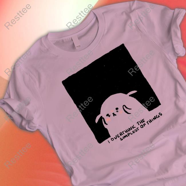 Overthink The Simplest Of Things Long Sleeve Tee Shirtadrie Rose