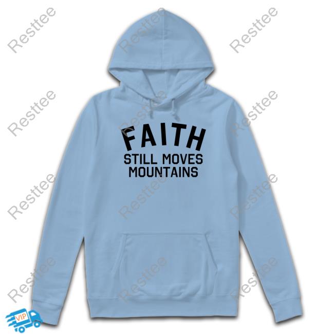 Official Faith Still Moves Mountains Sweatshirt