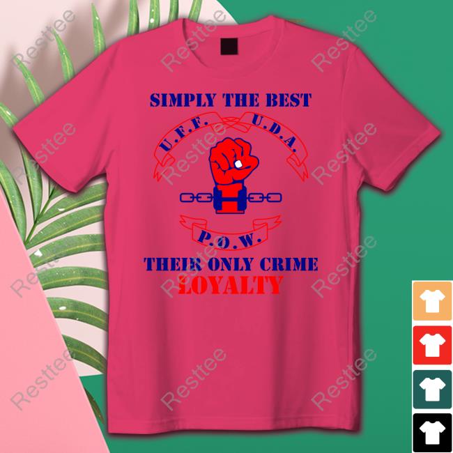 Simply The Best Their Only Crime Loyalty Shirt Official Simply The Best Their Only Crime Loyalty Shirt