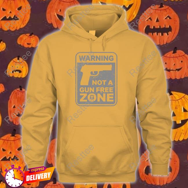 The Officer Tatum Warning Not A Gun Free Zone Shirt Warning Not A Gun Free Zone Shirt