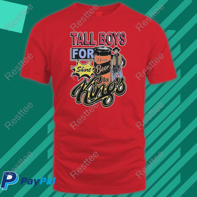 Thegoodshirts Merch Tall Boys For Short Kings Long Sleeve T Shirt Thegoodshirts Merch Tall Boys For Short Kings Shirt