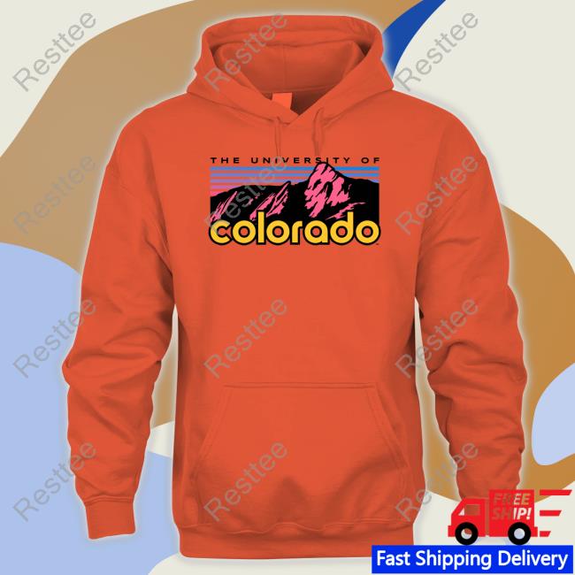 The University Of Colorado Mountains Shirt Homefield Apparel Merch The University Of Colorado Mountains Hoodie
