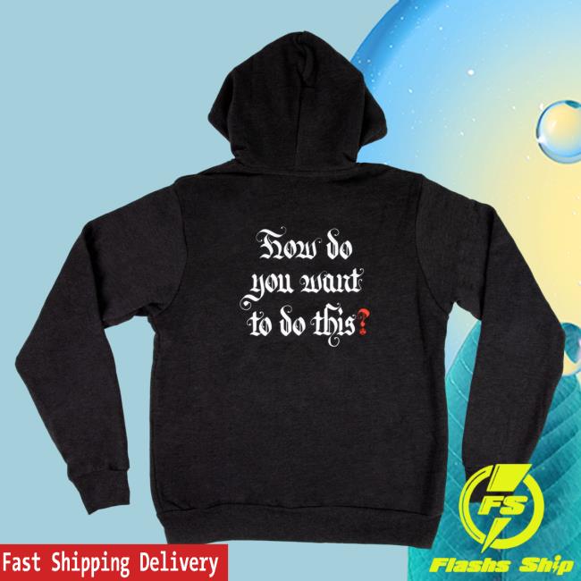 Official Critical Role Merch Store How Do You Want To Do This? Shirt 2023 CriticalRole Shop