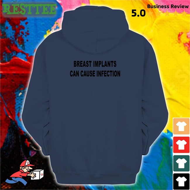 Breast Implants Can Cause Infection Shirt White