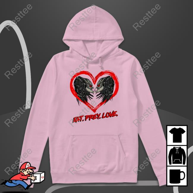 Shirts That Go Hard Eat Prey Love Tee Shirt Official Eat Prey Love T Shirt