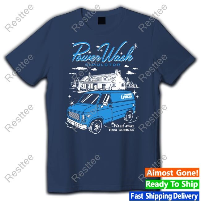 PowerWash Simulator Wash Away Your Worries T-Shirts