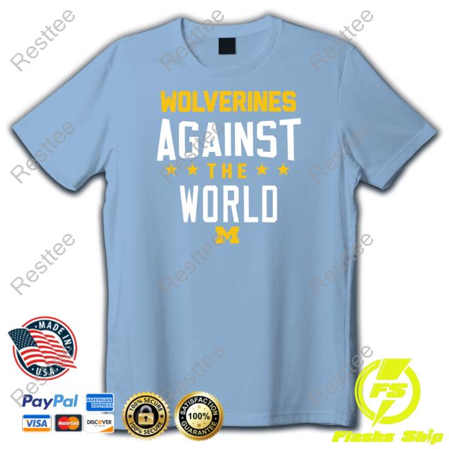 Fanatics Shop Wolverine’S Against The World Shirt
