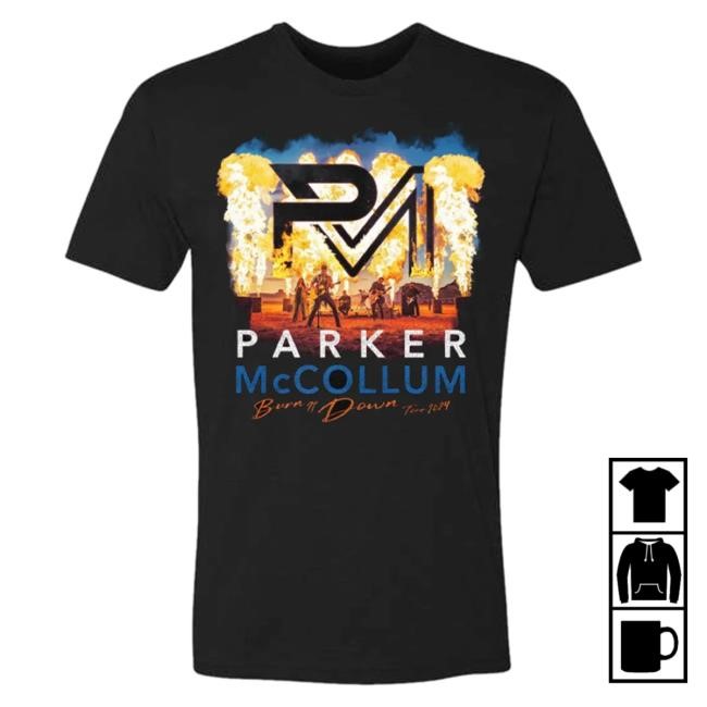 Official Parker Mccollum Merch Shop 2024 Burn It Down Tour Attractive Shirt ParkerMccollum
