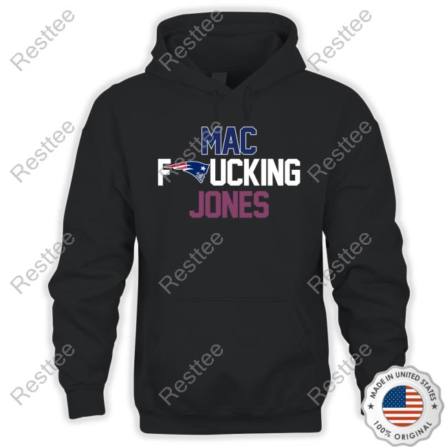 Mac Fucking Jones New England Patriots Long Sleeve T Shirt