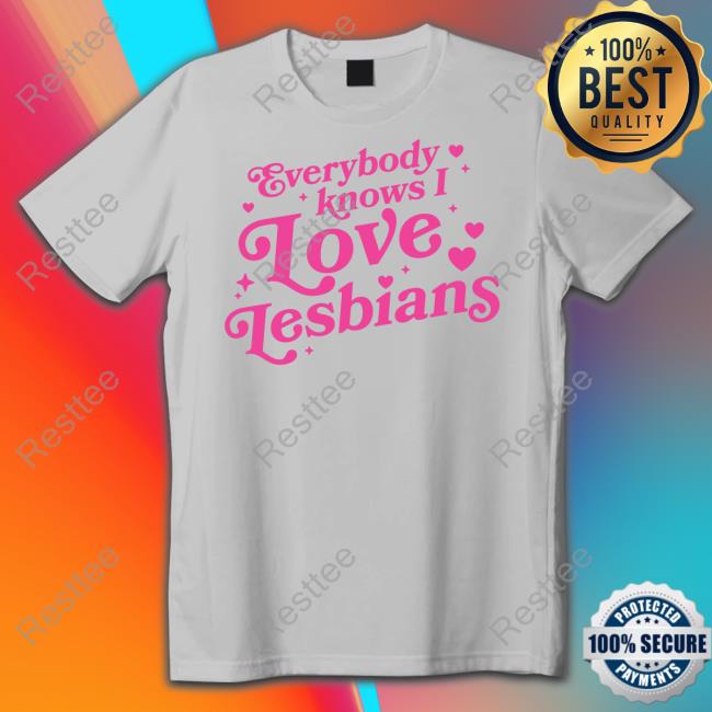 Mythical Store Everybody Knows I Love Lesbians Hoodie