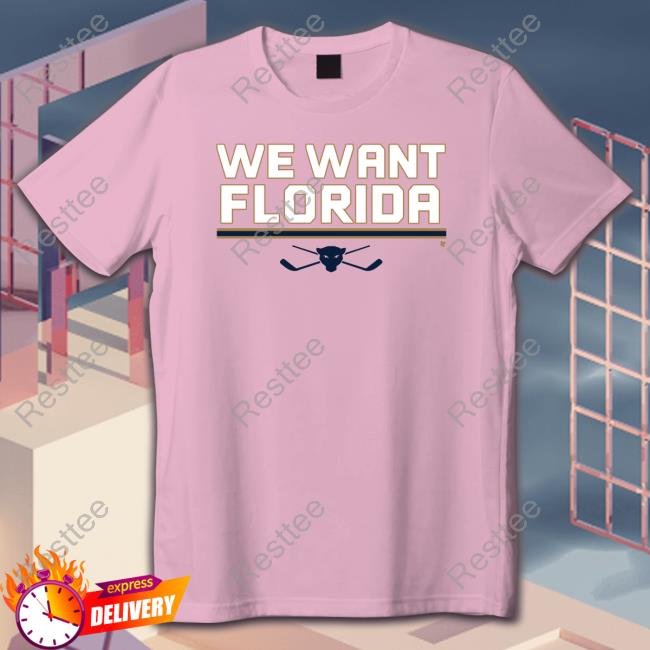 Breakingt Merch We Want Florida T-Shirt Breakingt Florida Panthers We Want Florida T Shirts