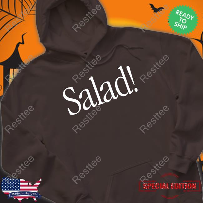 Salad! Tee Salad! Tee Shirt