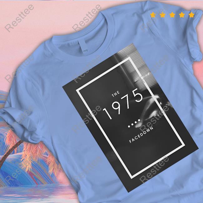 The 1975 Merch Facedown T-Shirt Facedown Tee Shirt