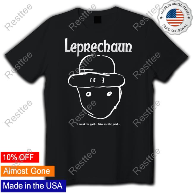 Pizza Party Printing Leprechaun I Want The Gold Give Me The Gold Sweatshirt