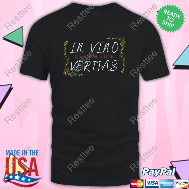 In Vino Veritas (In Wine There Is Truth) – Organic T-Shirts