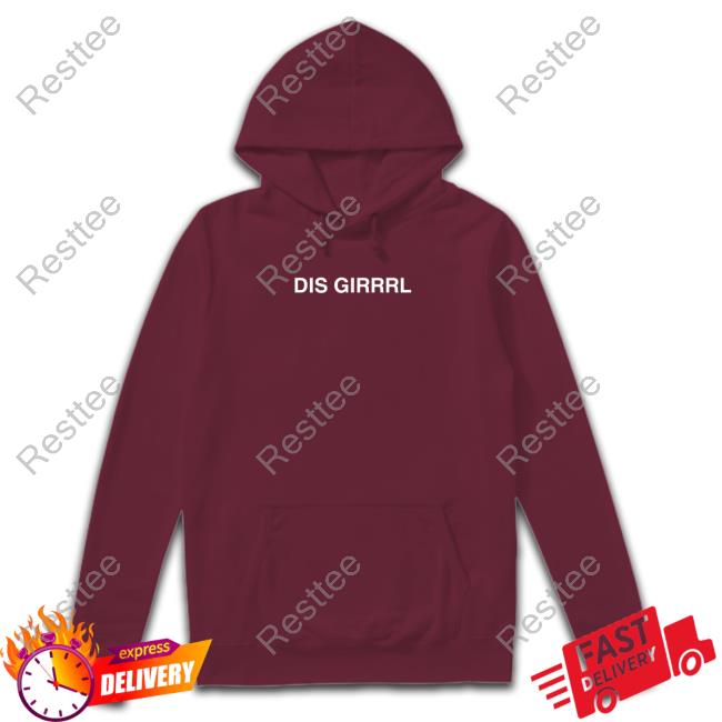 Dis Girrrl Sweatshirt Official Jayjayriv Dis Girrrl T-Shirt
