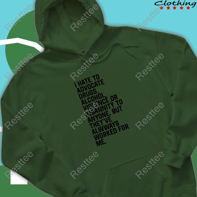 Shirts That Go Hard I Hate To Advocate Drugs Alcohól Cap Shirtsthtgohard I Hate To Advocate Drugs Alcohól Cap