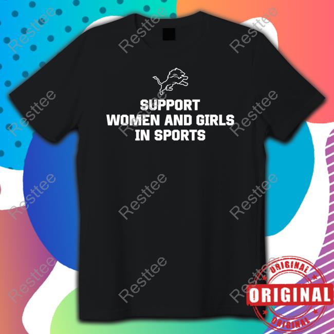 Detroit Lions Support Women And Girls In Sports T Shirt Brad Holmes Support Women And Girls In Sports Shirt Brad Holmes