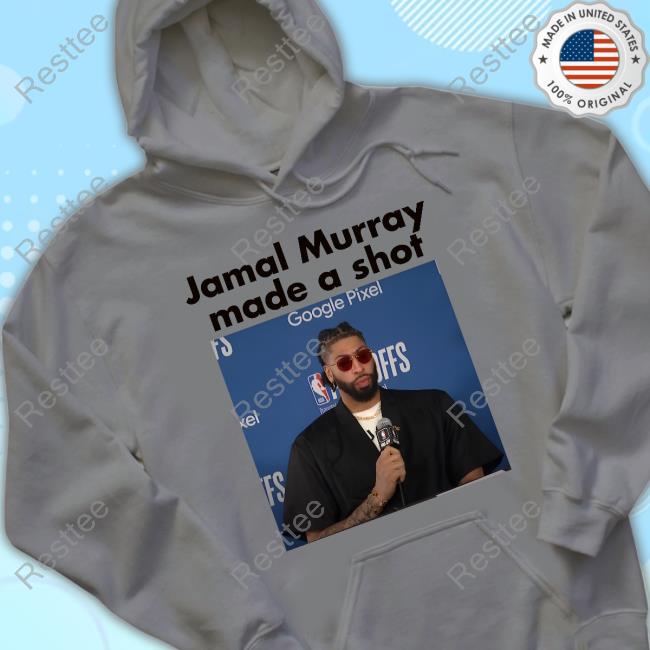 Jamal Murray Made A Shot Long Sleeve