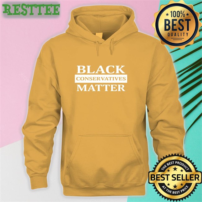 Black Conservatives Matter Shirts Black Conservatives Matter Sweatshirts Tim Norfolk