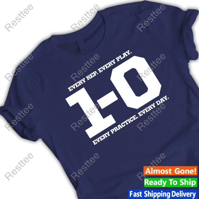 Official Every Rep Every Play Every Practice Every Day Win 1 0 Hoodie
