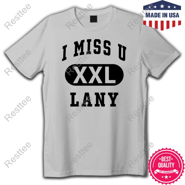 I Miss U XXl Lany Long Sleeve T Shirt