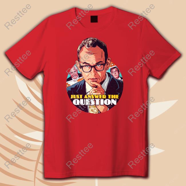 Justin Greggery Qc Just Answer The Question T Shirt