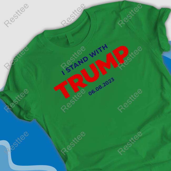 Official I Stand With Trump 06.08.2023 T-Shirt