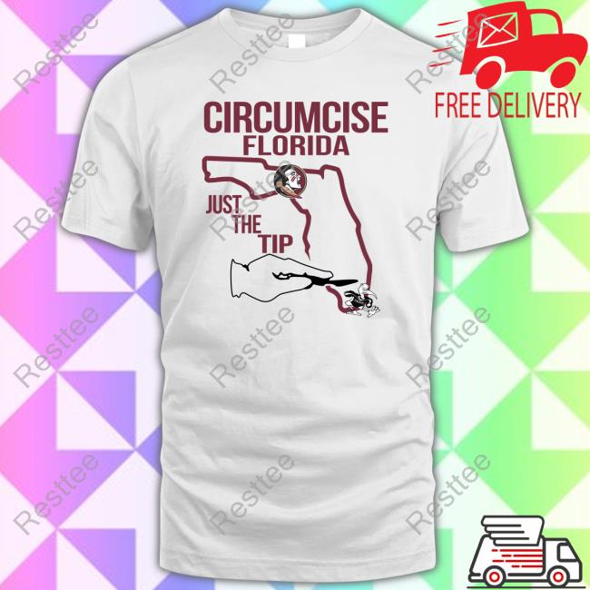 Official No Context College Football Circumcise Florida Just The Tip T Shirts Florida State Seminoles