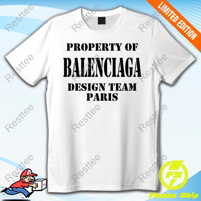 Property Of Balenciaga Design Team Paris New Shirt