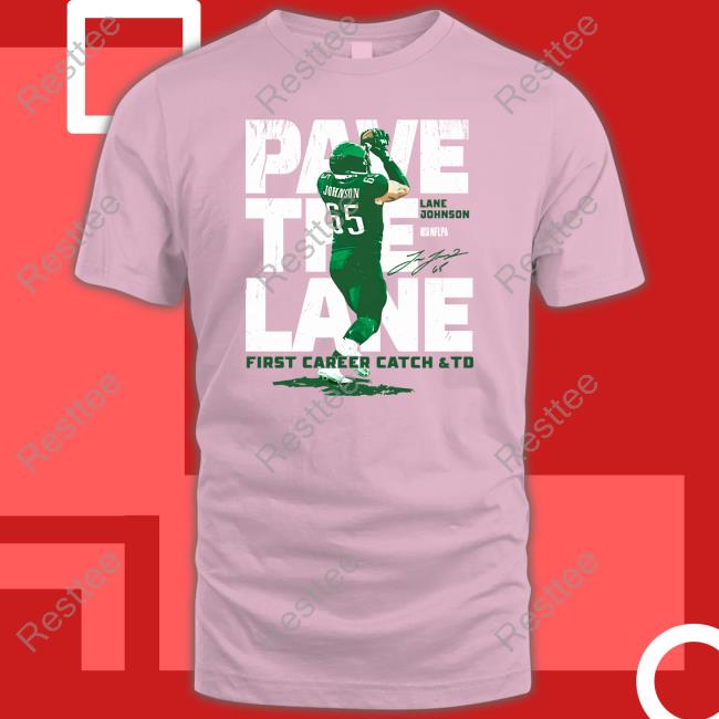 Pave The Lane Limited Edition Tee Lane Johnson Philadelphia Pave The Lane Shirts
