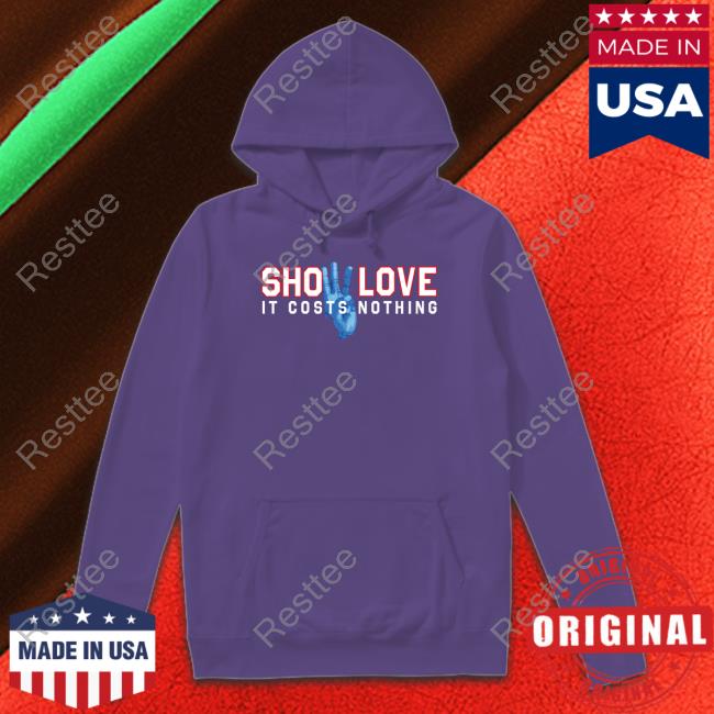 Show Love It Costs Nothing T Shirts 26 Shirts Merch Show Love It Costs Nothing T Shirt Damar Hamlin
