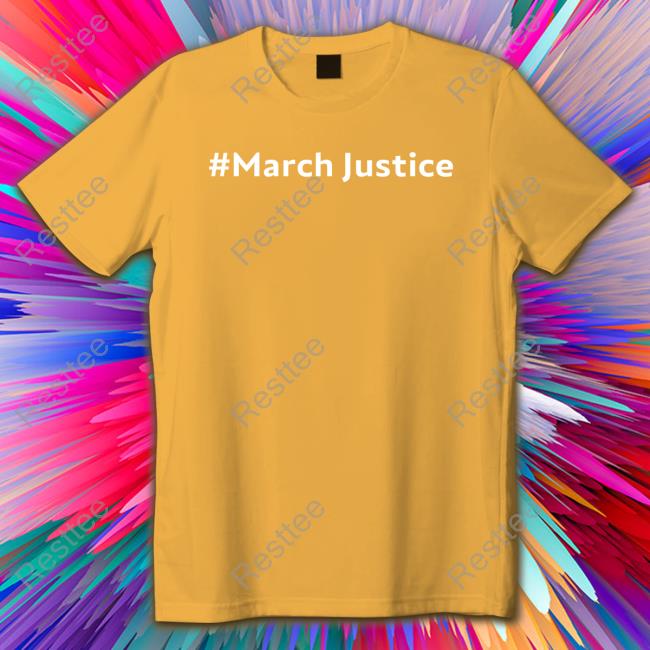March Justice Shirts