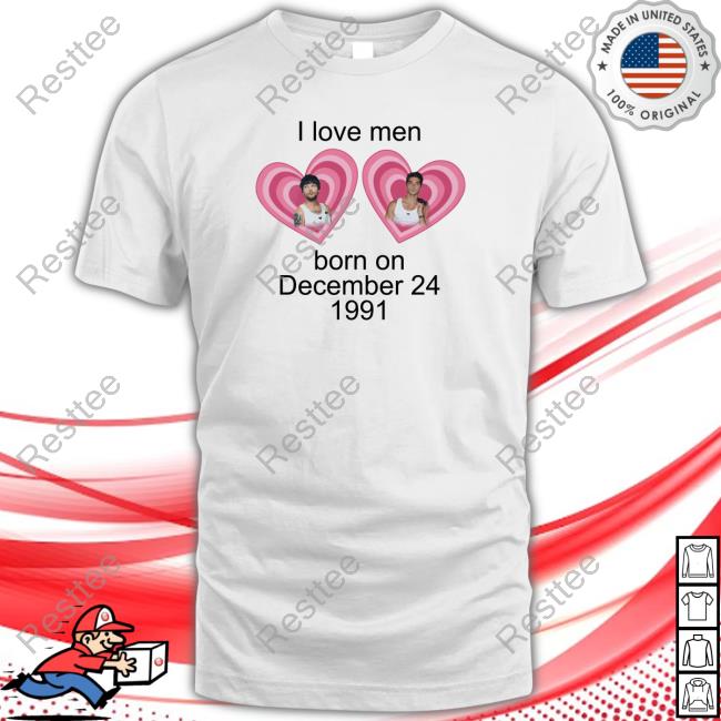 Official Louis Tomlinson And Taylor Zakhar Perez I Love Men Born On December 24 1991 T-Shirt