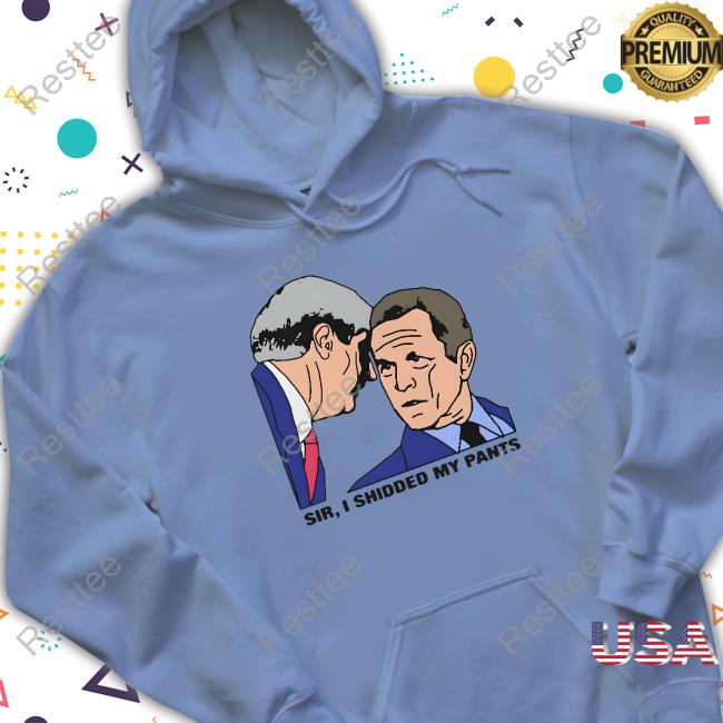 Thegoodshirts Merch Sir, I Shidded My Pants Shirts Thegoodshirts Merch Sir, I Shidded My Pants Long Sleeve