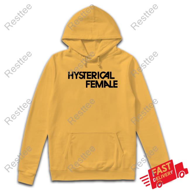 Official Hysterical Female T Shirts