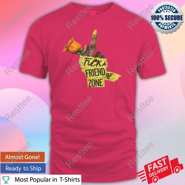 King Of R&B Fuck A Friend Zone Hoodie Fuck A Friend Zone Tee