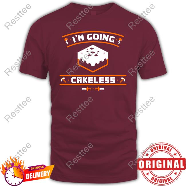 Official I'm Going Cakeless Tee Shirt
