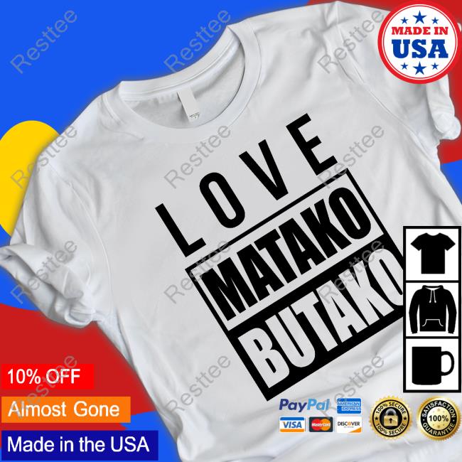 Love Matako Butako Sweatshirt