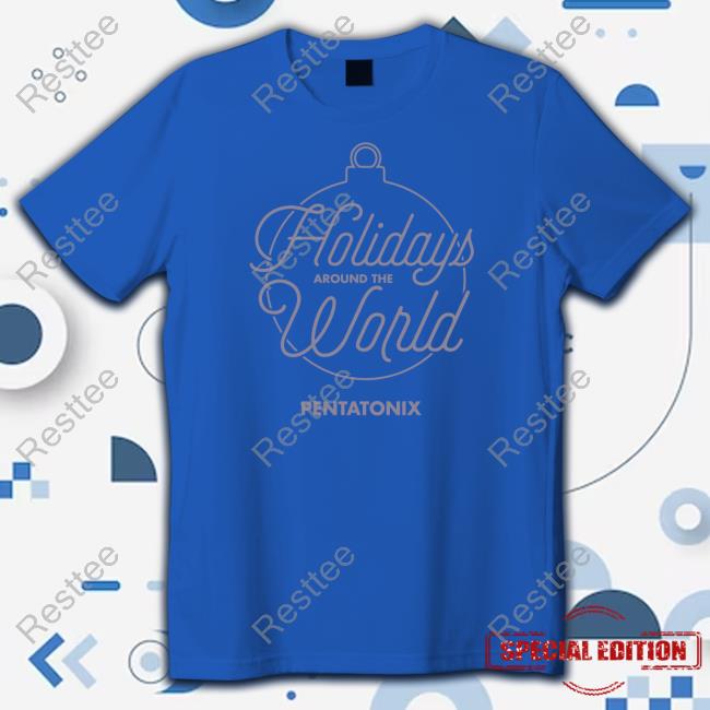 Pentatonix Merch Holiday Around The World Tee Shirt Official Pentatonix Holiday Around The World Long Sleeve Tee