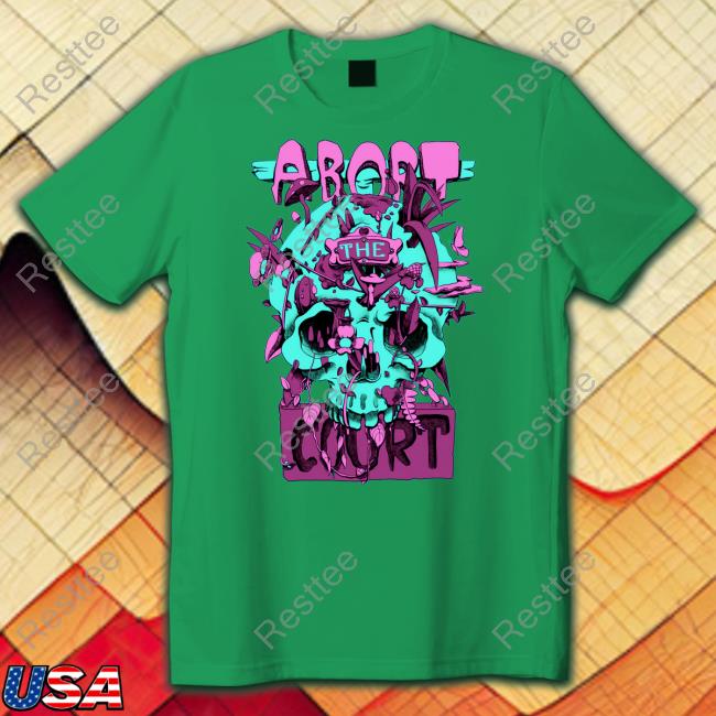 Abort The Court Tee Shirt Abort The Court Shirt