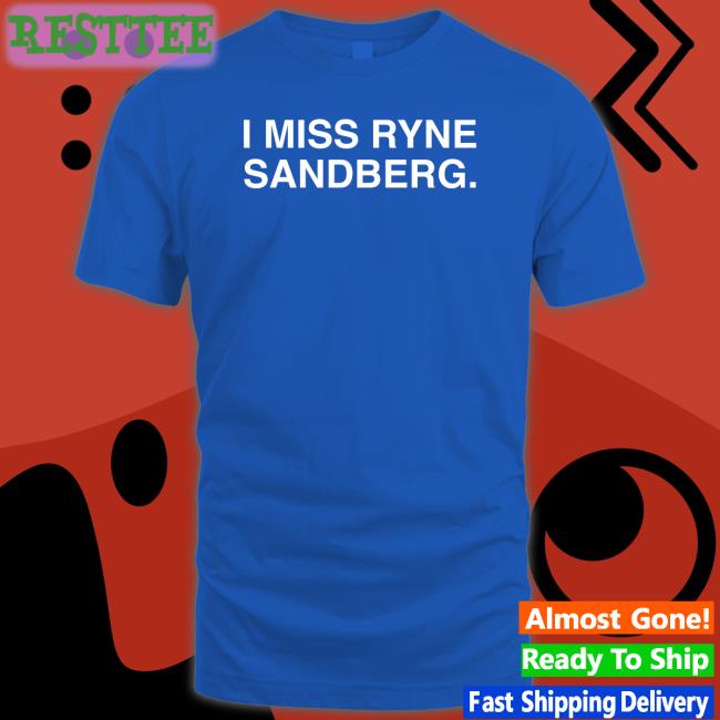 I Miss Ryne Sandberg Shirt Obvious Shirts