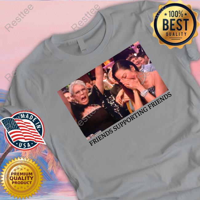 Friends Supporting Friends T Shirts